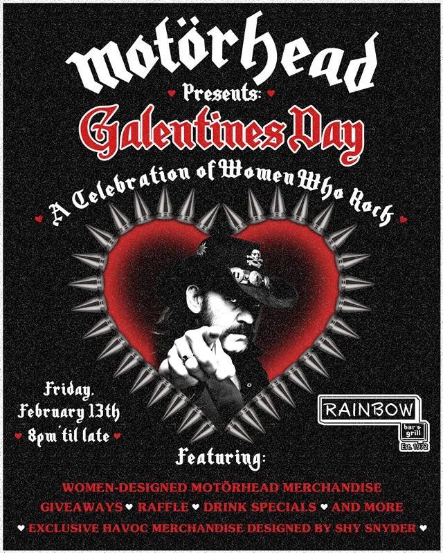 Motorhead presents Galentines Day! Full support for women who rock!
